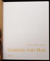 Gabriel Von Max. Malerstar, Darwinist, Spiritist. München, 2010, Hirmer Verlag. Német nyelven. Gazda...