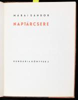 Márai Sándor: Naptárcsere. Szegedi-Szűcs András rajzaival. Hungária Könyvek 2. Bp.,1935, Hungária Nyomda, 25+2 p. Első kiadás. Japán fűzésű lapokkal. Gy. Szabó Béla rajzaival. Kiadói aranyozott kartonált papírkötés, kiadói papír védőborítóban, Kner Erzsébet-kötés, a borítón kis kopásnyomokkal. Számozott, névre szóló példány.