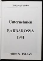 Wolfgang Fleischer: Unternehmen Barbarossa 1941. Wölfersheim-Berstadt, 1998, Podzun-Pallas. Német ny...