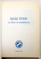 Barcs Sándor et al.: Száz éves az MTK-VM Sportklub. Bp., 1988, Népszava. Egyetlen kiadás. Kiadói pap...