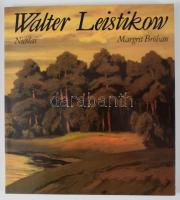 Margit Bröhan: Walter Leistikow (1865-1908). Maler der Berliner Landschaft. Berlin, 1989, Nicolaische Verlagsbuchhandlung. Német nyelven. Gazdag képanyaggal illusztrált. Kiadói papírkötés.
