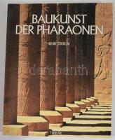 Henri Stierlin: Baukunst der Pharaonen. H.n., 1993, Terrail. Német nyelven. Gazdag képanyaggal illusztrált. Kiadói papírkötés.