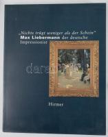 "Nichts trügt weniger als der Schein" Max Liebermann der deutsche Impressionist. München, 1995, Hirmer Verlag. Német nyelven. Gazdag képanyaggal illusztrált. Kiadói papírkötés.