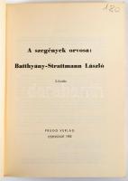 A szegények orvosa: Batthyány-Strattmann László. Eisenstadt, 1982, Prugg Verlag. Kiadói papírkötés, ...