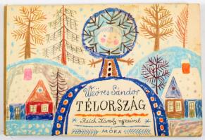 Weöres Sándor: Télország. Reich Károly rajzaival. 1972, Móra. Leporelló könyv, kissé kopottas állapotban.