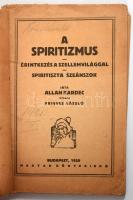 Kardec, Allan: A spiritizmus. Érintkezés a szellemvilággal. Spiritiszta szeánszok. Irta - - nyomán Frigyes László. Bp., 1920, Magyar Könyvkiadó, 63+(3) p. Kiadói papírkötés, erősebben sérült, a gerincen javított borítóval, néhány sérült lappal, az utolsó lap kijár.