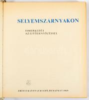 Bácskai Györgyi et al.: Selyemszárnyakon. Ismerkedés az ejtőernyőzéssel. Bp., 1969, Zrínyi, 206+(6) ...
