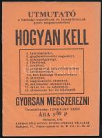 1942 Utmutató a hatósági engedélyek és bizonyítványok gyors megszerzéséhez. Hogyan kell 1. iparengedélyt, 2. gépjárművezetői engedély, [...] 12. élelmiszer be- és kijelentőt gyorsan megszerezni. Összeáll.: Lengváry Ernő. Bp., 1942, Kormos-féle Könyv- és Hírlapkiadó Vállalat, 16 p. Kiadói tűzött papírkötés.