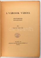 Havas István: A városok városa. Költemények Budapestről. Bp., 1934, Singer és Wolfner, 60+(4) p. Egy...