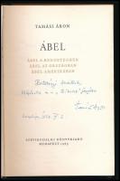 Tamási Áron: Ábel. Ábel a rengetegben, Ábel az országban, Ábel Amerikában. A szerző, Tamási Áron (1897-1966) író által Hortobágyi Judit (1929-1991) előadóművész, konferanszié részére DEDIKÁLT példány. Hortobágyi Judit névjegykártyájával. Valamint a "Jó ebédhez szól a nóta" c. műsor forgatókönyvének egy lapja. Bp., 1963, Szépirodalmi, 775+2 p. Kiadói egészvászon-kötés.