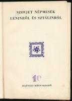 Szovjet népmesék Leninről és Sztálinról. Ford.: G. Lányi Márta, Hajnal Anna, Rab Zsuzsa, Radó György...