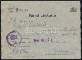 1947 Városi vámbárca, Vattáról Budapestre költözéskor, 15 q rakomány után 6 pengő 60 fillér értékben, értékjegy kitöltve, pecsételve
