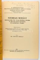 Dedikált - Bucsay Mihály, Dr: Szemian Mihály tanulmányútja 1770-74-ben, Budapest, Balás. 1942. A Köz...