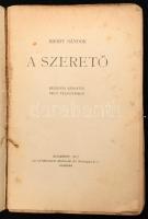 Bródy Sándor: A szerető. A borítón Fedák Sárival. Regényes színjáték négy felvonásban. Bp., 1917, Athenaeum, 135 p. Kiadói illusztrált papírkötés.