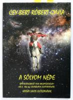 Cey-Bert Róbert Gyula: A sólyom népe. DEDIKÁLT!Bátor Tengrikút hun nagyfejedelem (Kr. e. 106-56) csodálatos élettörténete. Bp., 2010, Püski, 254+2 p. Kiadói papírkötés.