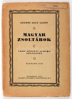 Gyurói Nagy Lajos: Magyar zsoltárok. Gróf Apponyi Albert levelével. Bp., 1924, Globus. KIadói papírkötés, sérült, kopottas állapotban.