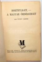 Tóthy János: Horthyliget a magyar Ördögsziget. Bp., Gábor Áron kiadás. Kiadói papírkötés, kopottas á...