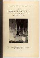 Miskolczy László - Vargha László: A Nagykunság vidék népének építészete. Bp., 1943, Magyar Ház Barát...