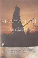 Eliade, Mircea: Shamanism. Archaic Techniques of Ecstasy. Princeton and Oxford, Princeton University Press. Kiadói papírkötés, jó állapotban.