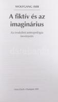 Iser, Wolfgang: A fiktív és az imaginárius. Bp., 2001, Osiris. Kiadói papírkötés, jó állapotban