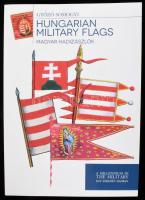 Somogyi, Győző: Hungarian military flags. Hadizászlók. A Millennium in the Military. Egy ezredév hadban. Bp., 2013, Zrínyi. Gazdag képanyaggal illusztrált. Kiadói papírkötés.