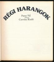 Patay Pál: Régi harangok. Bp., 1977, Corvina. Fekete-fehér fotókkal illusztrált. Kiadói egészvászon ...