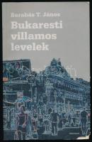 Barabás T. János. Bukaresti villamos levelek. DEDIKÁLT! Sepsiszentgyörgy, 2003, Medium. Kiadói papírkötés.