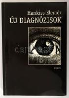 Hankiss Elemér: Új diagnózisok. DEDIKÁLT! Bp., 2002, Osiris. Kiadói papírkötés, jó állapotban.