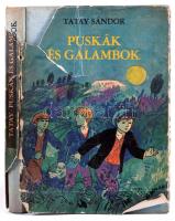 Tatay Sándor: Puskák és galambok. DEDIKÁLT! Bp.,1969, Magvető. Kiadói egészvászon-kötés, sérült, hiá...