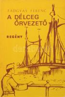 Fadgyas Ferenc: A délczeg őrvezető. DEDIKÁLT! hn., 1985, Szerzői. Kiadói papírkötés.