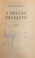Fadgyas Ferenc: A délczeg őrvezető. DEDIKÁLT! hn., 1985, Szerzői. Kiadói papírkötés