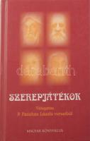 Szerepjátékok. Válogatás P. Fazekas László verseiből. DEDIKÁLT! [Bp.], 2003, Magyar Könyvklub. Kiadói kartonált papírkötés.