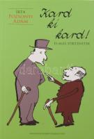 Pozsonyi Ádám: Kard ki kard! És más történetek. DEDIKÁLT! Bp., 2017, Szerzői. Kiadói papírkötés.