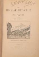 Gladbach, E. G.: Die Holz-Architectur der Schweiz Zweite umgearbeitete und vermehrte Auflage. Mit 108 in den Text gedruckten Originalzeichnungen. Zürich, Leipzig, 1885. Orell Füssli,, 118p. Gazdag képanyaggal, korabeli félvászon kötésben.