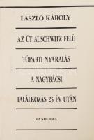 László Károly: Az út Auschwitz felé. / Tóparti nyaralás. / A nagybácsi. / Találkozás 25 év után. Bp., 1997, Panderma. Kiadói papírkötés, jó állapotban.