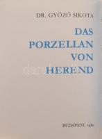 Dr. Sikota Győző: Das Porzellan von Herend. Bp.,1980, Műszaki. Német nyelven. Kiadói nyl-kötés, porc...