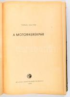Ternai Zoltán: A motorkerékpár. Bp., 1958, Műszaki, 384 p.+32 (mellékletek) t. Ritka, komplett példá...