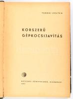 Ternai Zoltán: Korszerű gépkocsijavítás. Bp., 1961., Műszaki, 544 p. Könyvkiadó. Kiadói félvászon kö...