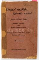 Gyóni (Áchim) Géza: Lengyel mezőkön, tábortűz mellett. Nyomtatott dedikációval. Bp., 1915, Országos ...
