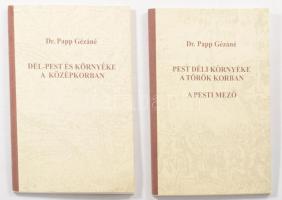 Dr. Papp Gézáné: Dél-Pest és környéke a középkorban. + Pest déli környéke a török korban. A pesti mező. 2004, Soroksári Könyvek. Kiadói papírkötés, jó állapotban.