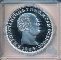 "I. Konstantin 1825-ös 1R érméjének jelzett utánverete" Ag (20g/0.999/40mm) kapszulában, tanúsítvánnyal T:PP "Copy of the 1825 1 Rubel of Konstantin I." Ag (20g/0.999/40mm) in capsule, with certificate C:PP