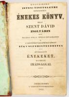 Közönséges isteni tiszteletre rendeltetett énekes könyv - melly Szent Dávid zsoltárin kivül magába foglal némelly kiválogatott és a' helvétziai... Debrecen, 1851. Városi nyomda. 508 + 44 p. Korabeli, kissé sérült bársony kötésben