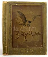 Zichy Mihály élete, művészete és alkotásai. Tizennyolc szövegképpel és negyven műmelléklettel. A Pesti Napló ajándéka. Bp., 1902, Athenaeum, 76 p.+ 37 t. (hiányos). Számos szövegközti és egészoldalas illusztrációval. Kiadói egészvászon-kötés, viseltes, foltos borítóval, hiányzó előzéklappal