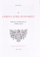 Corpus Juris Hungarici. Magyar Törvénytár, avagy nemes Magyarország és hozzá kapcsolt részek összes ...