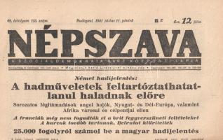[Folyóirat] Népszava. A Szociáldemokrata Párt központi lapja. Főszerkesztő: Szakasits Árpád. 69. évfolyam, 155. szám. (1941. július 11.) [25.000 szovjet fogolyról számol be a magyar hadijelentés.] Budapest, 1941. Világosság Könyvnyomda Rt. 10 p. Folio. A hazai szociáldemokrácia központi lapja 1877-ben indult. A többször betiltott és számos sajtópert megélt, nyilatkozataiban önmérsékletre kényszerülő baloldali lapot 1939-től Szakasits Árpád szerkesztette. Cenzúrás időkből származó lapszámunk hadi jelentésekben csupán hírügynökségi jelentések közlésére szorítkozik, a hírek csoportosításából, illetve belpolitikai publicisztikáiból azonban kiviláglik folyóiratunk baloldali álláspontja. Az 1941. év folyamán Magyarország végleg belesodródott a második világháborúba. Ennek fontos lépése a több hatalom által rosszallott délvidéki bevonulás, illetve a Kassát ért bombatámadás után a Szovjetuniónak küldött magyar hadüzenet, melyet - felhatalmazás nélkül - Bárdossy László miniszterelnök maga jelentett be. Az 1941. június 22-én megindult német támadás nyomán Szlovákia még aznap, Románia pedig pár nappal később hadat üzent a Szovjetuniónak, a magyar kormányzat kevés késlekedéssel, a kassai incidens jelentette "casus belli" után, június 27-én csatlakozott térségbeli riválisaink diplomáciai lépéséhez. A magyar hadvezetés azonnali hatállyal mozgósította 90 ezer főnyi Kárpát-csoportját, az egységek június utolsó napjaiban lépték át a kárpáti határokat. Lapszámunk megjelenése idején a magyar csapatok a kárpáti határtól 150 kilométernyi távolságban, a Podóliai-hátságban eredő Zbrucs-folyó mentén harcoltak. A tartalomból: A honvédvezérkar főnökének jelentése -- Német hadijelentés: A hadműveletek feltartóztathatatlanul haladnak előre -- A britek megszállták Bejrutot és Szíria északkeleti részét -- Amerikai csapatok Izlandon -- Összeférhetetlenség, sajtó, társadalom -- Nyilasék érdeklődnek -- Mit kell tudni a betegségbiztosításról? -- A magyar nyomdai munkásság figyelmébe! -- Munkás-élet: Kisiparos sors -- Rohamosan emelkednek az árak Romániában. Jó állapotú lap, hajtogatva.
