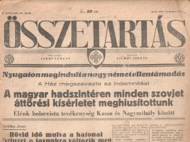 [Folyóirat] Összetartás. Főszerkesztő: Csűrös Zoltán. II. évfolyam, 295. szám. (1944. december 19.) [A magyar hadszíntéren minden szovjet áttörési kísérletet meghiúsítottunk. Rövid idő múlva a katonai helyzet a mi javunkra változik meg.] [Budapest], 1944. Stádium Sajtóvállalat Rt. 8 p. Folio. Az 1943 szeptemberétől megjelenő nyilas napilap 1944. decemberi száma interjút közöl a Kőszegen tartózkodó Szöllősi Jenő miniszterelnök-helyettessel. Az interjú kitér arra, hogy az Országgyűlés megüresedett helyeit megfelelő személyekkel fogják feltölteni, a jelenlegi kormány pedig a győzelem utáni hatodik hónapig marad hivatalban. Az országban ideiglenesen tartózkodó szovjet erők miatt országgyűlési választásokat egyelőre nem lehet tartani, ám a győzelem nem kétséges. Két háborús térképvázlatot közlő lapszámunk a kassai fronton, illetve a Mátra-Ipoly vonalon a bolsevik offenzíva kudarcáról számol be, Budapesten pedig a gyárak, illetve a karácsonyi vásárok rendes üzemeléséről, amelyet bombatámadások alig zavarnak. A feltehetően a Dunántúl nyugati részén szerkesztett nyilas lap alighanem tisztában volt a ténnyel, miszerint ebben az időszakban a front körbezárta Budapestet, az Északi-középhegység és az Alföld egésze szovjet ellenőrzés alá került, mindössze az Ipolyon túli részek, illetve a Dunántúl maradt német és nyilas uralom alatt, mindenesetre erre utaló híreket nem közöl. Igen különösnek tetszik lapszámunk vezetői utasítása, amely megtiltja a párttagok számára a m. kir. honvédség tagjainak zaklatását. Az Összetartás valamennyi lapszáma szerepel az Ideiglenes Nemzeti Kormány által 1945-ben betiltott művek jegyzékén. Az oldalakon foltosság, kisebb sérülések, a lapszéleken szakadásnyomok, a hajtás mentén kisebb hiányok. Közepes állapotú lap, hajtogatva.