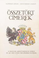 Gudenus János József - Szentirmay László: Összetört címerek. A magyar arisztokrácia sorsa és az 1945 utáni megpróbáltatások. Bp., 1989, Mozaik. Kiadói papírkötés, papír védőborítóval, kissé kopottas állapotban.