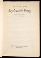 Hatvany Lajos: Szalontától Pestig. Cikkek, tanulmányok Arany Jánosról. A szerző felesége, Hatvany Lajosné Somogyi Irén (1903-1991) által dedikált példány. Bp., 1977, Szépirodalmi Könyvkiadó. Kiadói egészvászon-kötés, kiadói papír védőborítóban.
