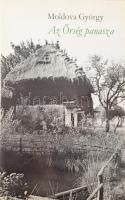 Moldova György: Az Őrség panasza. A szerző, Moldova György (1934-2022) Kossuth-díjas író által Büchler Alfréd részére dedikált példány. Bp., 1974, Magvető. Kiadói egészvászon-kötés, kiadói papír védőborítóban.