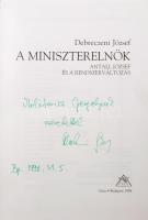 Debreczeni József: A miniszterelnök. Antall József és a rendszerváltozás. A szerző, Debreczeni Józse...